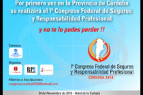 24-11-2010 Los especialistas en Córdoba “1er Congreso Federal de Seguros y RC”