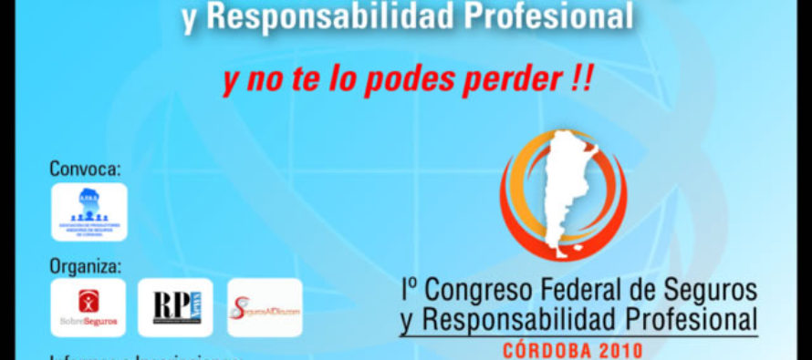 24-11-2010 Los especialistas en Córdoba “1er Congreso Federal de Seguros y RC”