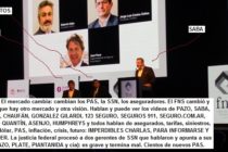 RS 5-10. Cambian el mercado: PAS, SSN y aseguradores. El FNS cambió y mostró que hay otro mercado y visión. Hablan en videos de PAZO, SABA, ZOTTOS, CHAUFÁN, GONZALEZ GILARDI, 123 SEGURO, SEGUROS 911, SEGURO.COM.AR, ANDRÉS QUANTÍN, ASENJO, HUMPHREYS y hablan de asegurados, tarifas, siniestros, déficit, dólar, PAS, inflación, crisis, futuro: IMPERDIBLES CHARLAS, PARA INFORMARSE Y APRENDER. La justicia federal procesó a dos gerentes de SSN y apunta a PAZO y cía: grave y termina mal. Cientos de nuevos PAS.