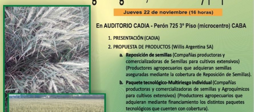 Seguros Agrícolas: Necesidades y Propuestas. Exposición en CADIA 22-11