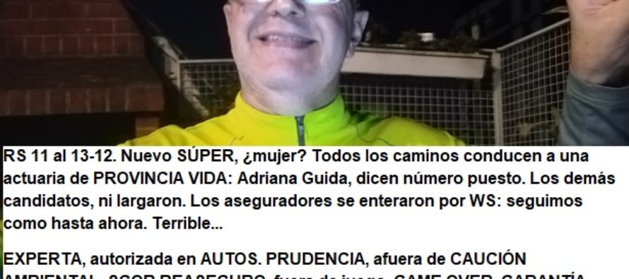 RS 11-13/12. ¿Nueva Súper?: Los aseguradores se enteraron por WS. Inteligencia comercial, autocontrol: ¿Quo Vadis PAS? El seguro en la mira