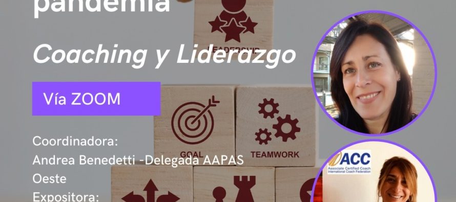 AAPAS _ Delegacion oeste. Charlas en cuarentena. “Liderarse para Liderar seguros y proactivos en pandemia”