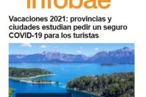Veta para PAS y Cías. Vacaciones 2021: provincias y ciudades estudian pedir un seguro COVID-19 para los turistas. INFOBAE