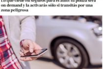 Lo que viene en seguros para el auto: tu póliza será on demand y la activarás sólo si transitás por una zona peligrosa. IPRO 13-10