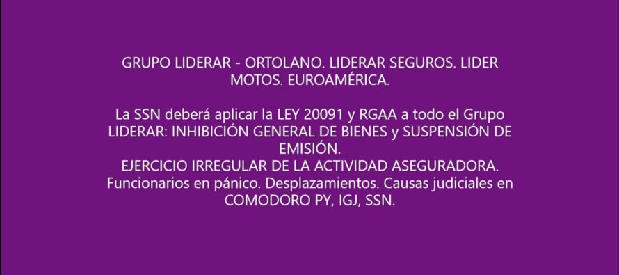 La SSN aplicará la LEY 20091 y RGAA a todo el Grupo LIDERAR: INHIBICIÓN GRAL DE BIENES y SUSPENSIÓN DE EMISIÓN. medida de manual.